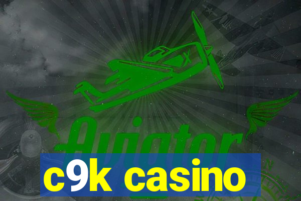 c9k casino